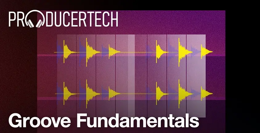Producertech Groove Fundamentals
